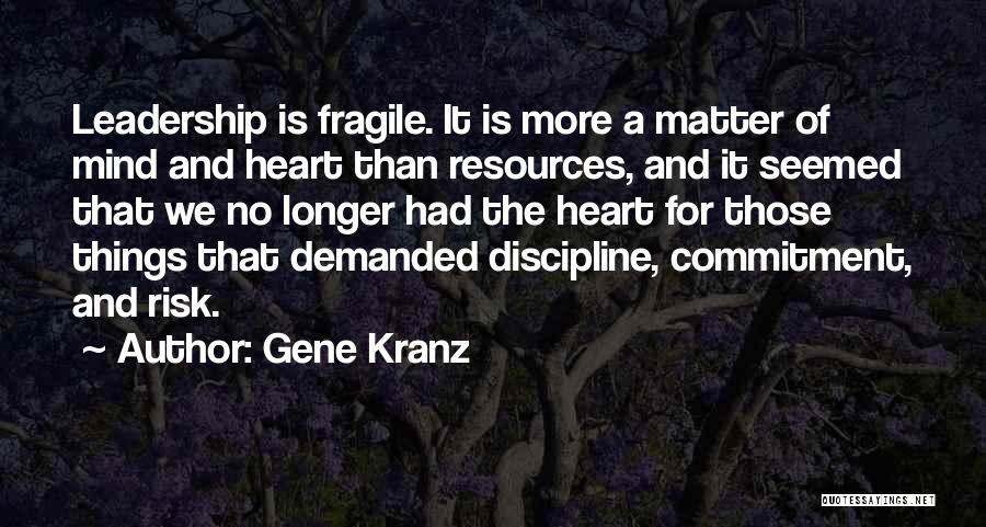 Discipline And Leadership Quotes By Gene Kranz