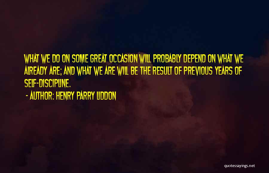 Discipline And Leadership Quotes By Henry Parry Liddon