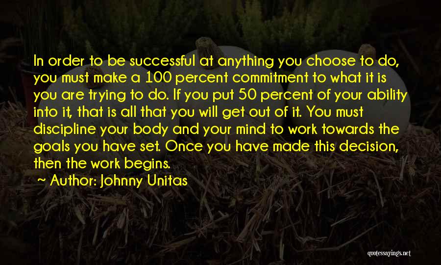 Discipline And Leadership Quotes By Johnny Unitas