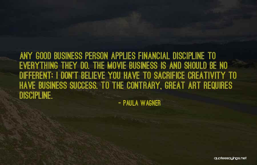 Discipline And Sacrifice Quotes By Paula Wagner Discipline And Sacrifice Quotes By Paula Wagner