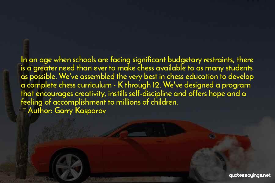 Discipline In School Quotes By Garry Kasparov