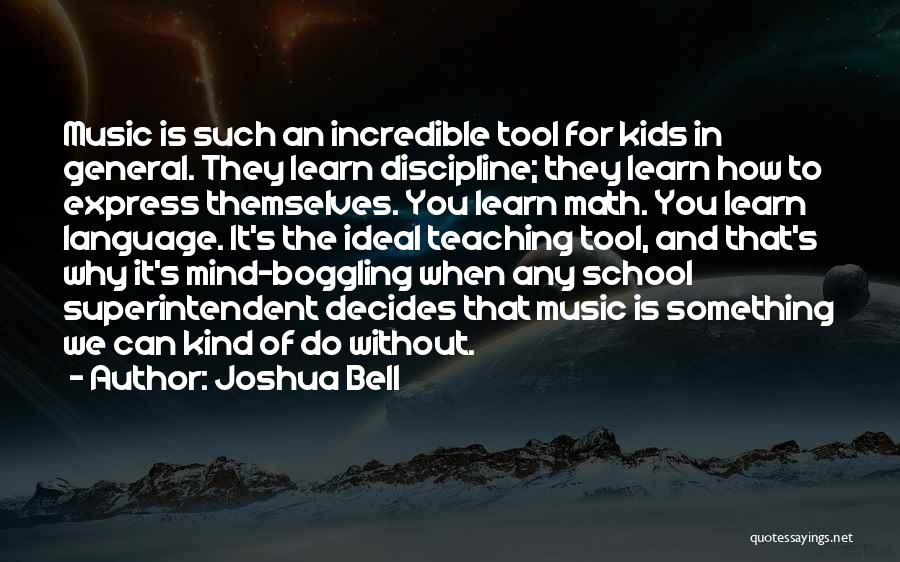 Discipline In School Quotes By Joshua Bell