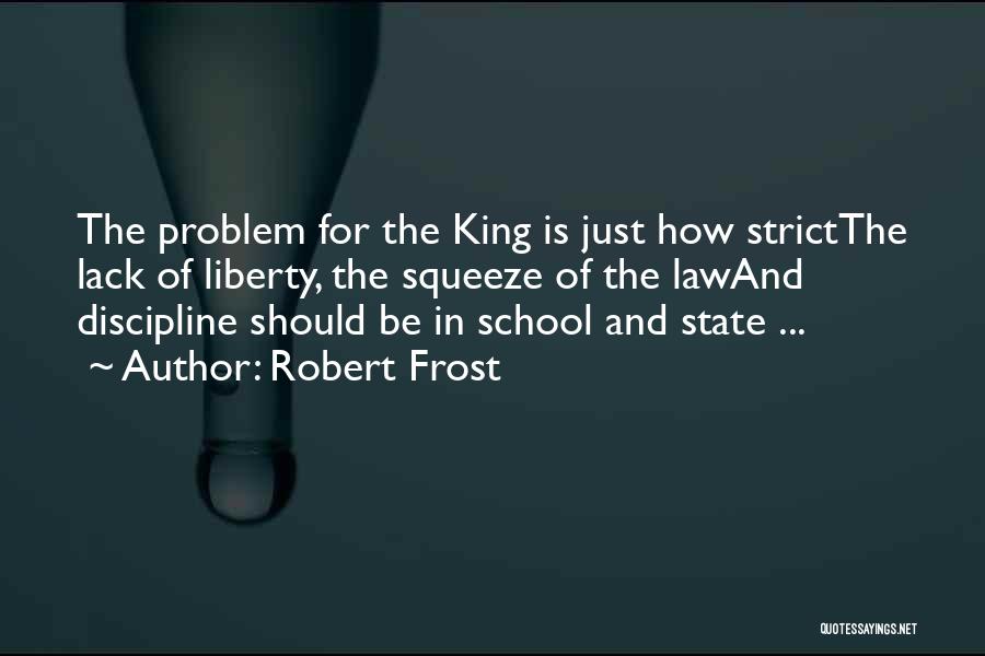 Discipline In School Quotes By Robert Frost