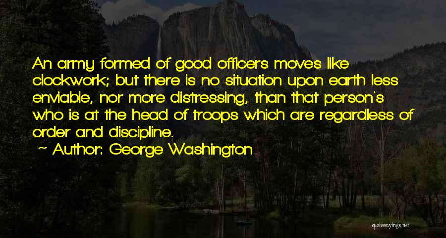 Discipline In The Army Quotes By George Washington