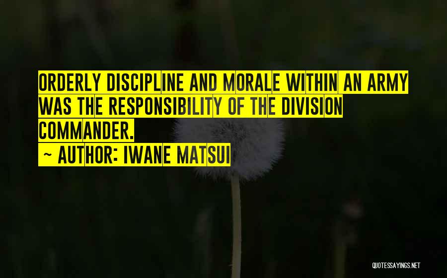 Discipline In The Army Quotes By Iwane Matsui