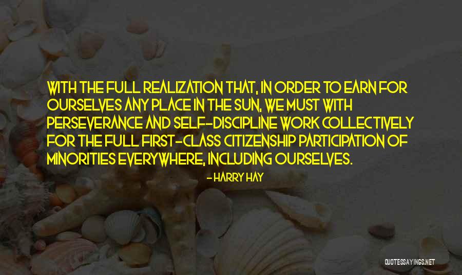 Discipline In Work Quotes By Harry Hay Discipline In Work Quotes By Harry Hay