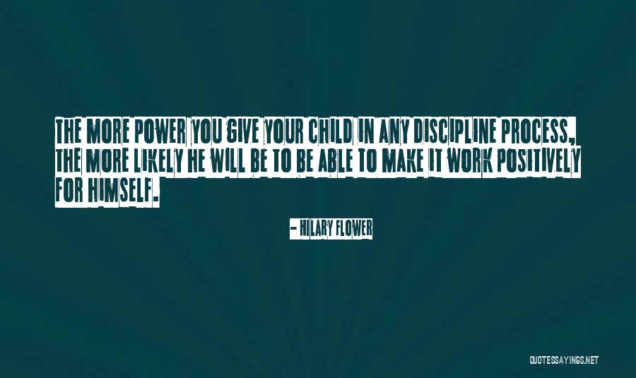 Discipline In Work Quotes By Hilary Flower Discipline In Work Quotes By Hilary Flower