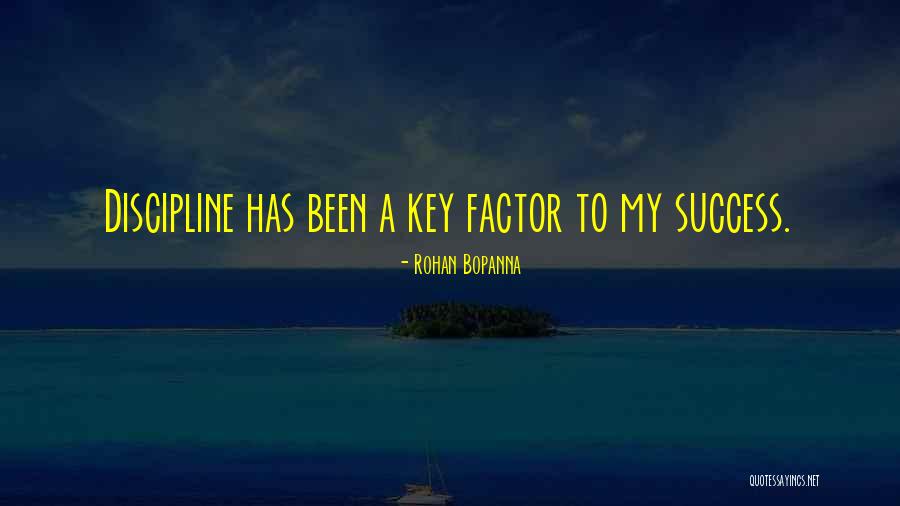 Discipline Is The Key To Success Quotes By Rohan Bopanna Discipline Is The Key To Success Quotes By Rohan Bopanna