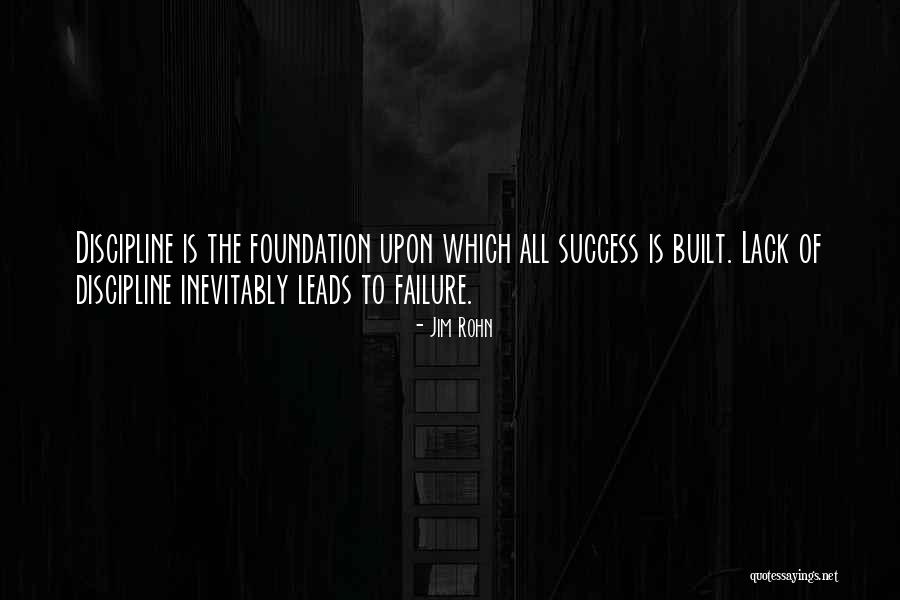 Discipline Leads To Success Quotes By Jim Rohn Discipline Leads To Success Quotes By Jim Rohn
