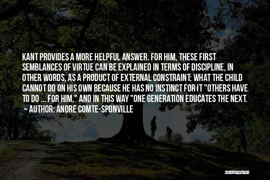 Discipline Your Child Quotes By Andre Comte-Sponville