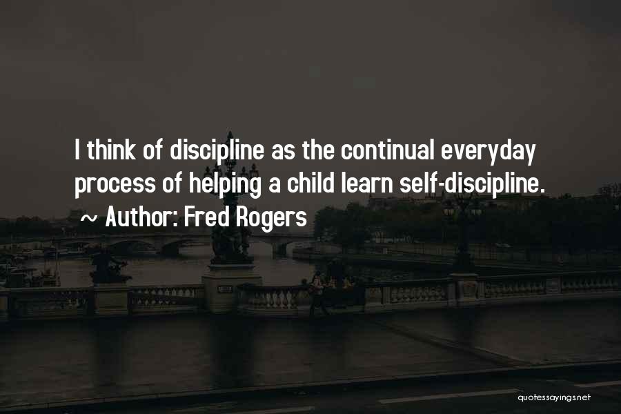 Discipline Your Child Quotes By Fred Rogers