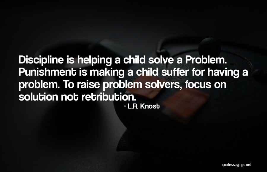 Discipline Your Child Quotes By L.R. Knost