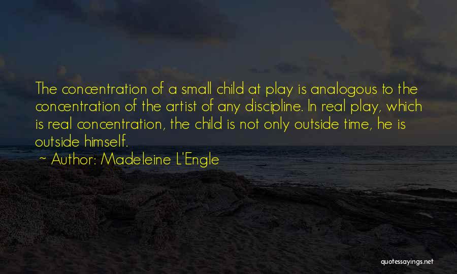 Discipline Your Child Quotes By Madeleine L'Engle