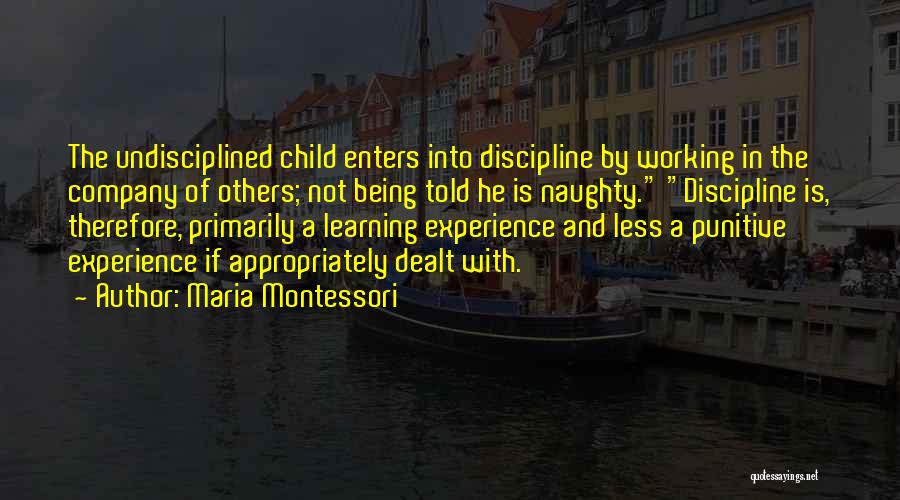 Discipline Your Child Quotes By Maria Montessori