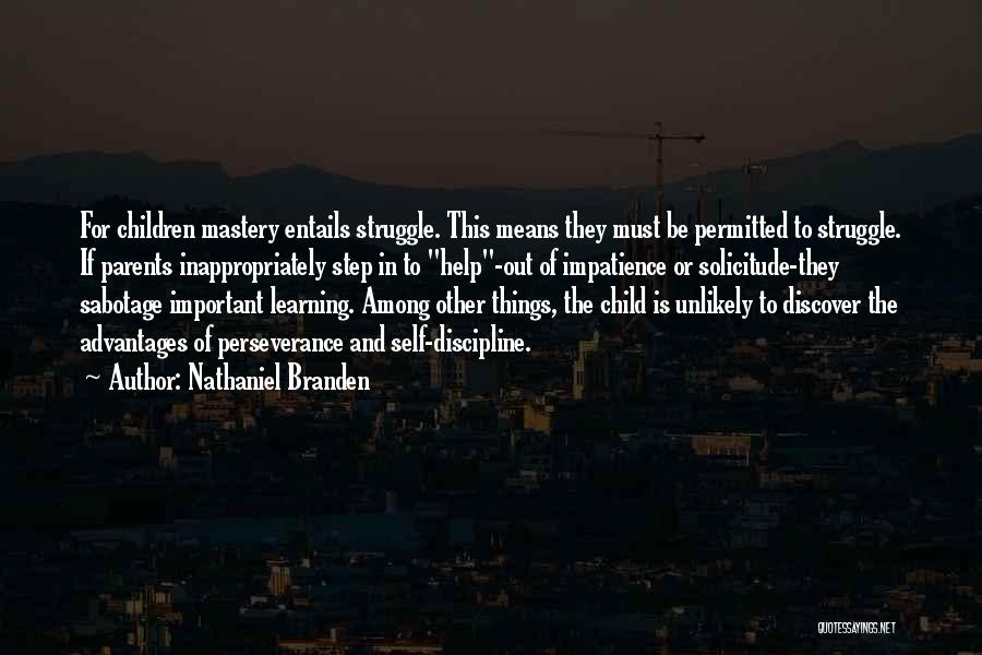 Discipline Your Child Quotes By Nathaniel Branden