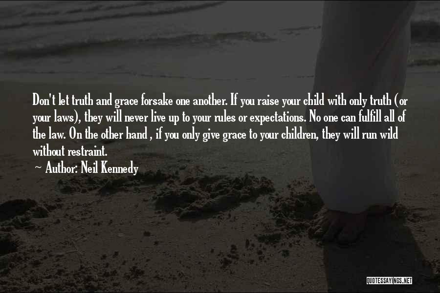 Discipline Your Child Quotes By Neil Kennedy