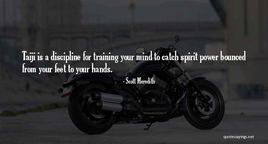 Discipline Your Mind Quotes By Scott Meredith Discipline Your Mind Quotes By Scott Meredith