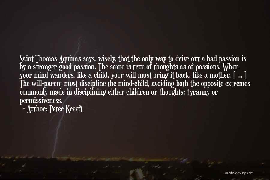 Disciplining Your Child Quotes By Peter Kreeft