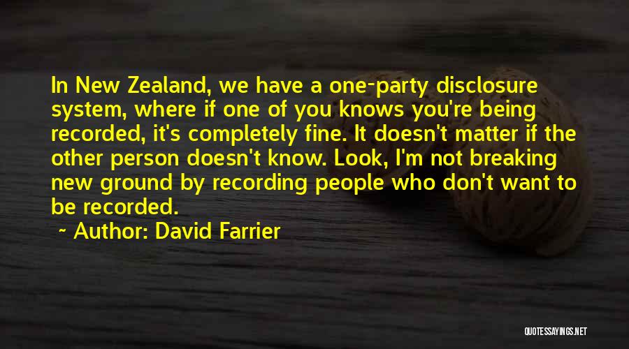 Disclosure Quotes By David Farrier