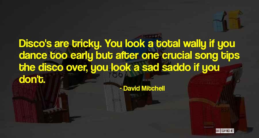 Disco Music Quotes By David Mitchell Disco Music Quotes By David Mitchell