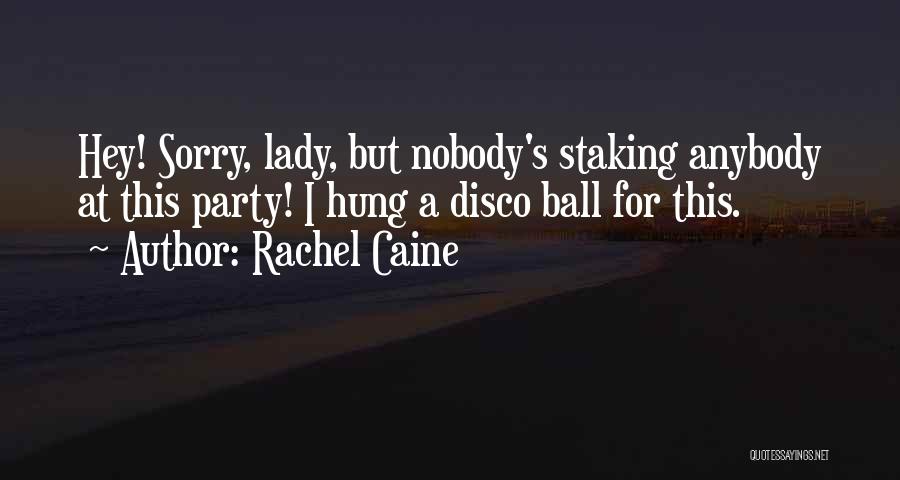 Disco Party Quotes By Rachel Caine