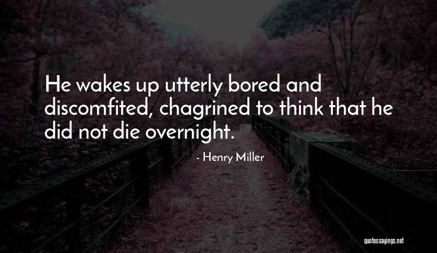 Discomfited Quotes By Henry Miller Discomfited Quotes By Henry Miller