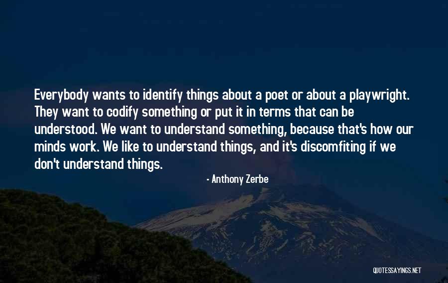 Discomfiting Quotes By Anthony Zerbe Discomfiting Quotes By Anthony Zerbe