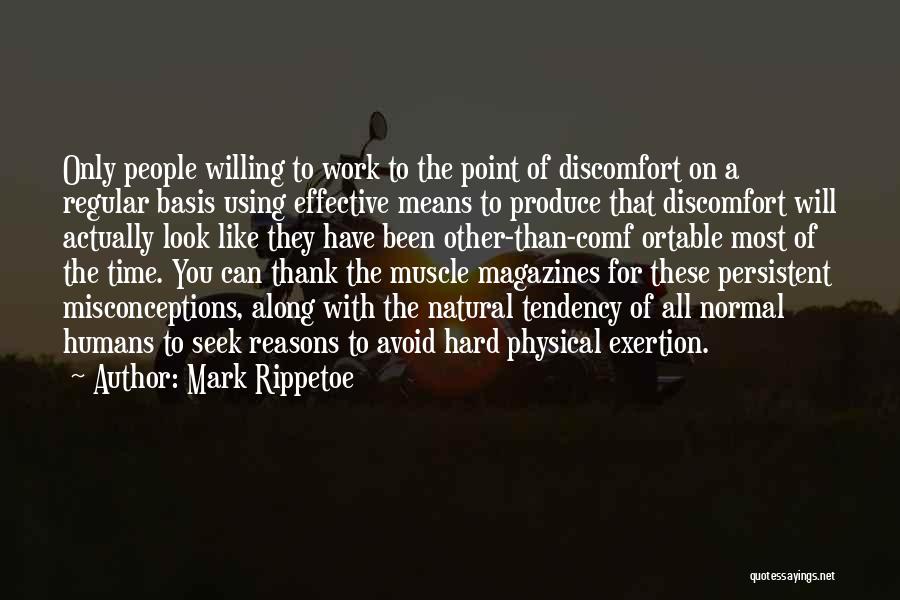 Discomfort Quotes By Mark Rippetoe