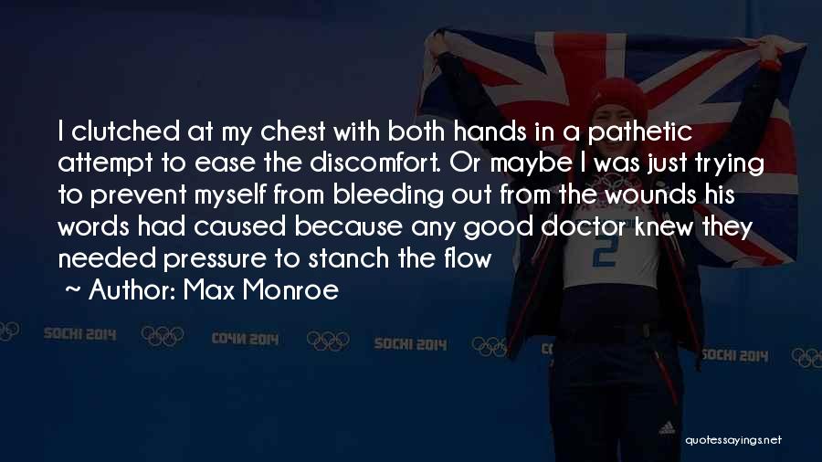 Discomfort Quotes By Max Monroe