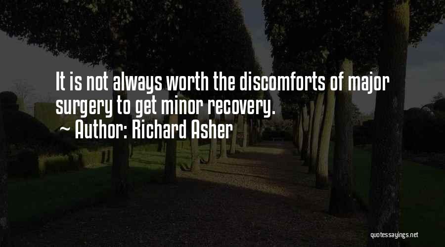 Discomfort Quotes By Richard Asher