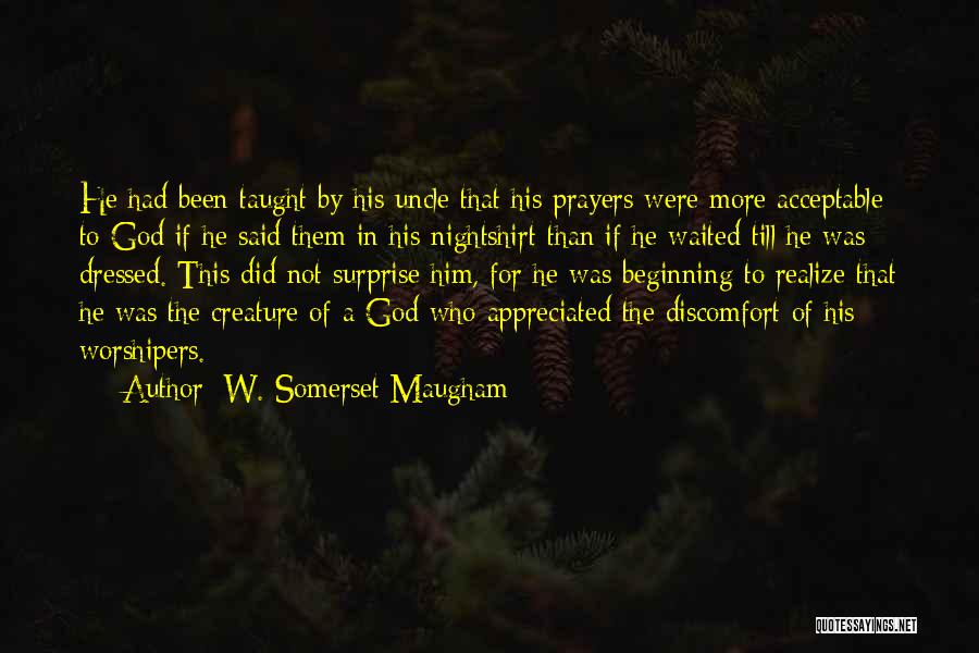 Discomfort Quotes By W. Somerset Maugham
