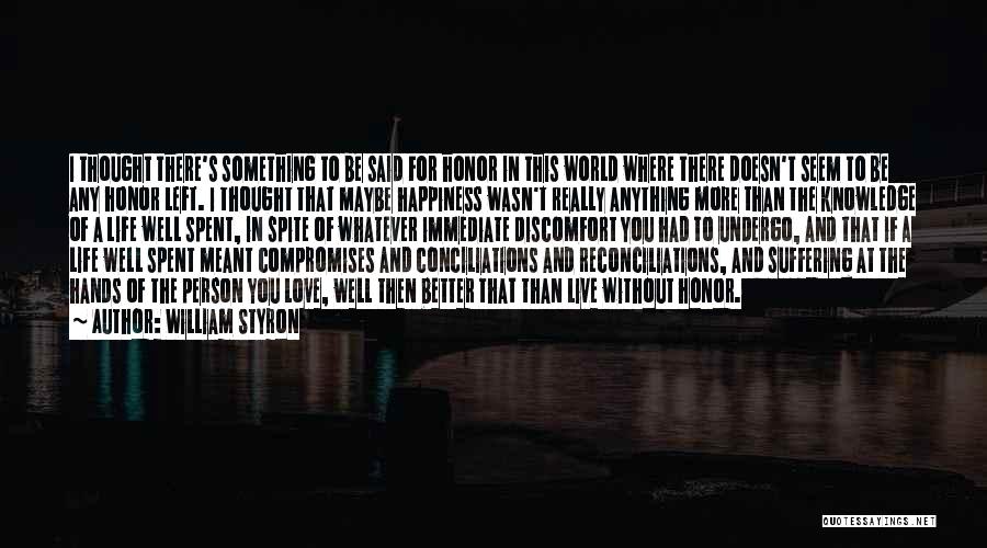 Discomfort Quotes By William Styron