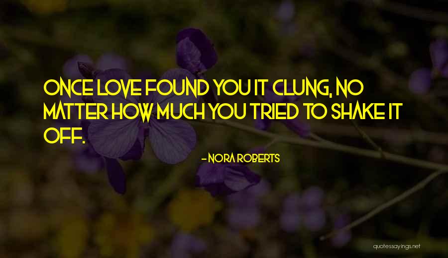 Discomforts Of Life Quotes By Nora Roberts Discomforts Of Life Quotes By Nora Roberts