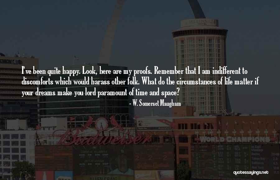 Discomforts Of Life Quotes By W. Somerset Maugham Discomforts Of Life Quotes By W. Somerset Maugham
