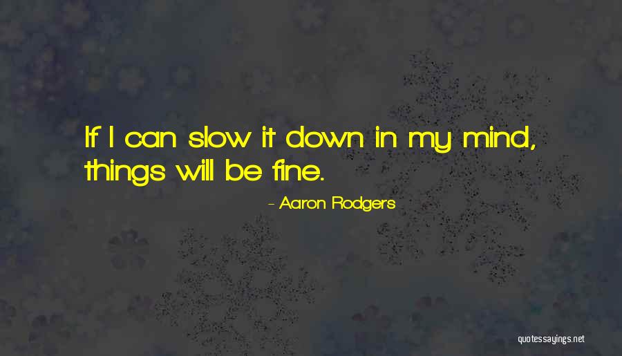 Disconcert Quotes By Aaron Rodgers Disconcert Quotes By Aaron Rodgers