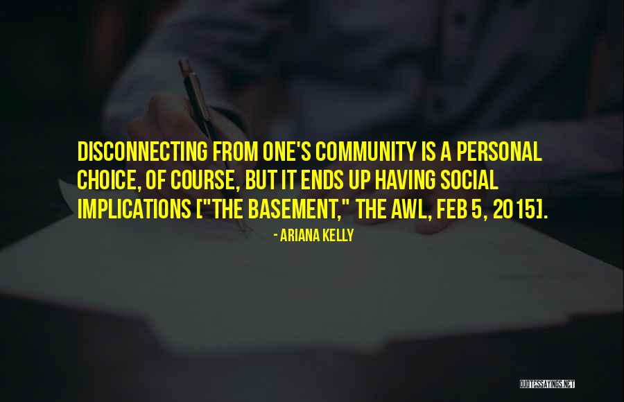 Disconnecting Quotes By Ariana Kelly Disconnecting Quotes By Ariana Kelly