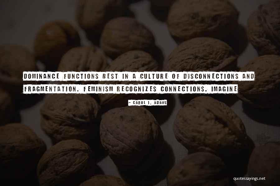 Disconnections Quotes By Carol J. Adams Disconnections Quotes By Carol J. Adams