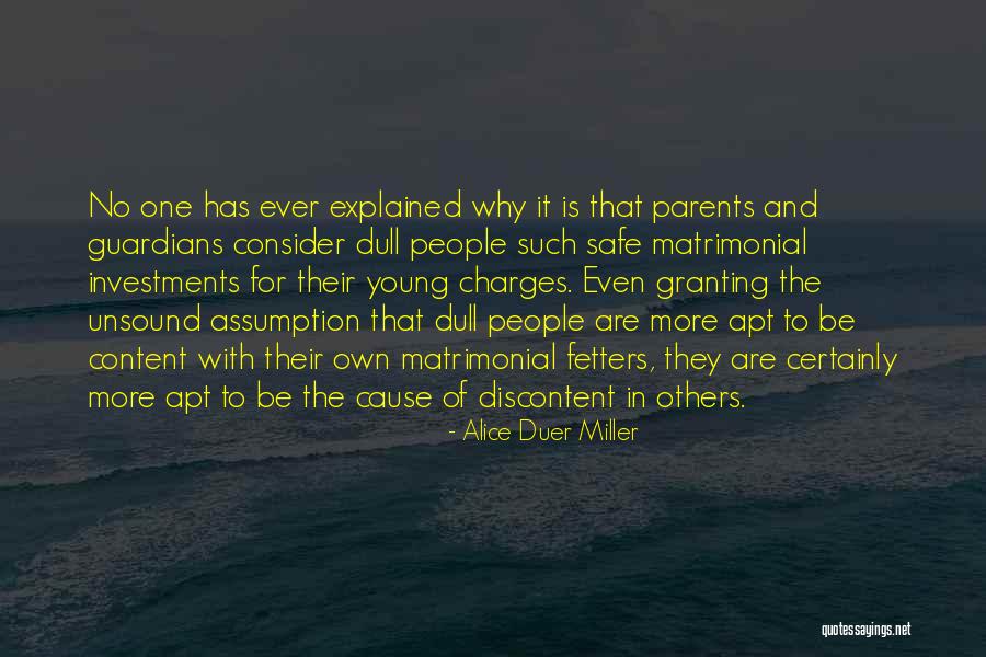 Discontent People Quotes By Alice Duer Miller Discontent People Quotes By Alice Duer Miller
