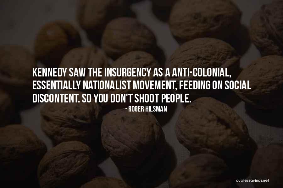 Discontent People Quotes By Roger Hilsman Discontent People Quotes By Roger Hilsman