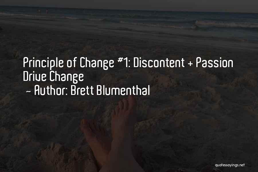 Discontent Success Quotes By Brett Blumenthal