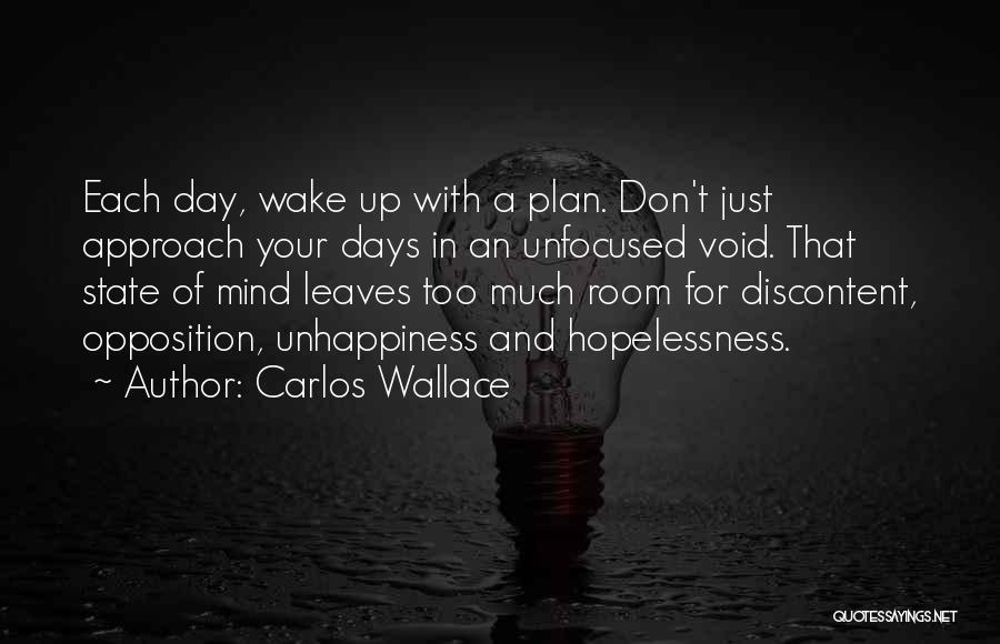 Discontent Success Quotes By Carlos Wallace