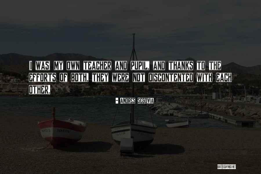 Discontented Quotes By Andres Segovia Discontented Quotes By Andres Segovia