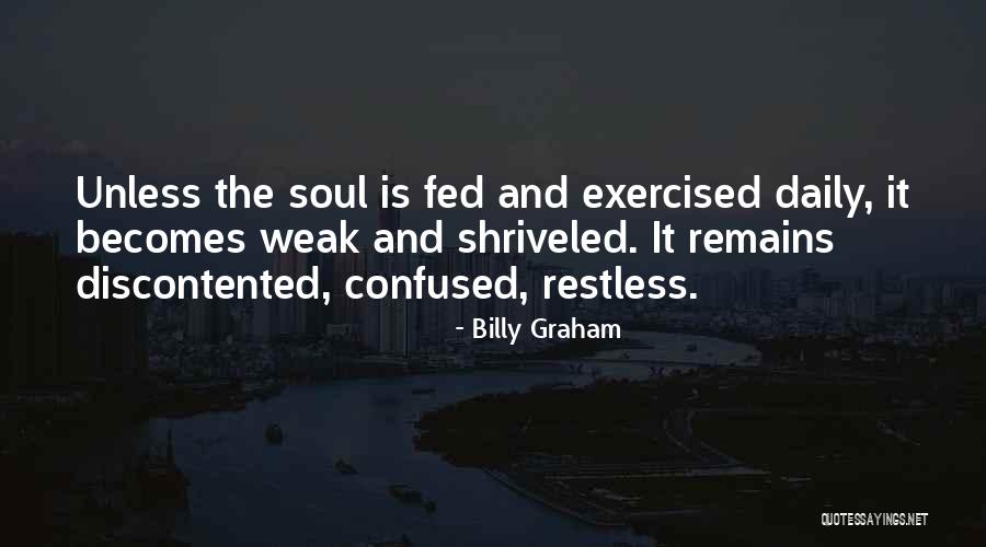 Discontented Quotes By Billy Graham Discontented Quotes By Billy Graham