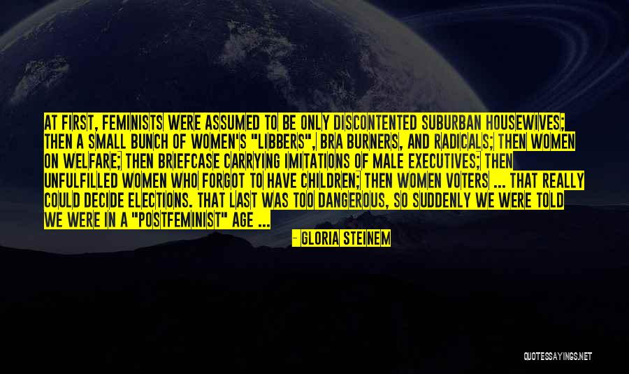 Discontented Quotes By Gloria Steinem Discontented Quotes By Gloria Steinem