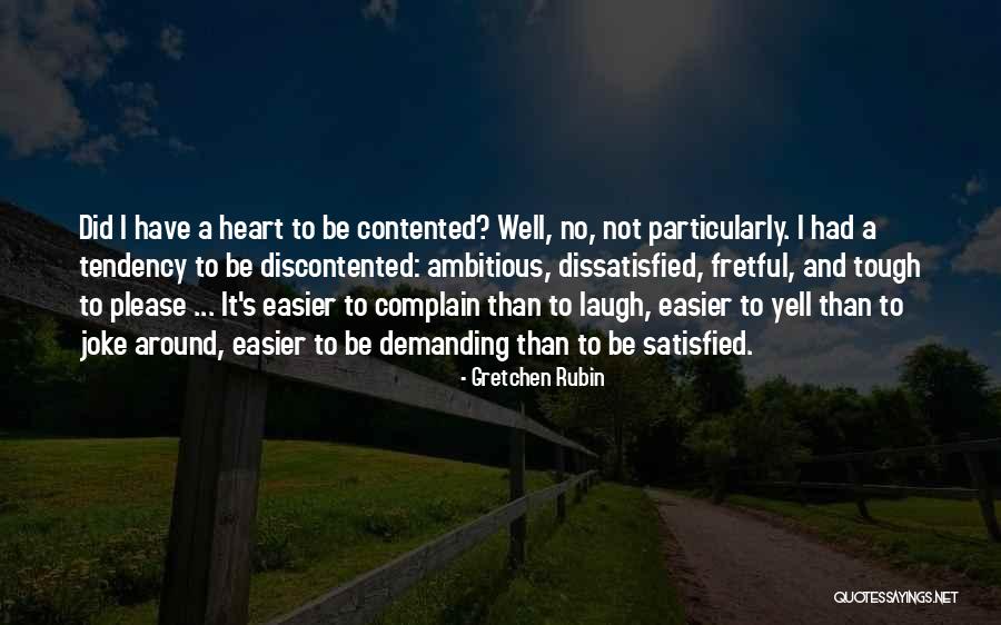 Discontented Quotes By Gretchen Rubin Discontented Quotes By Gretchen Rubin