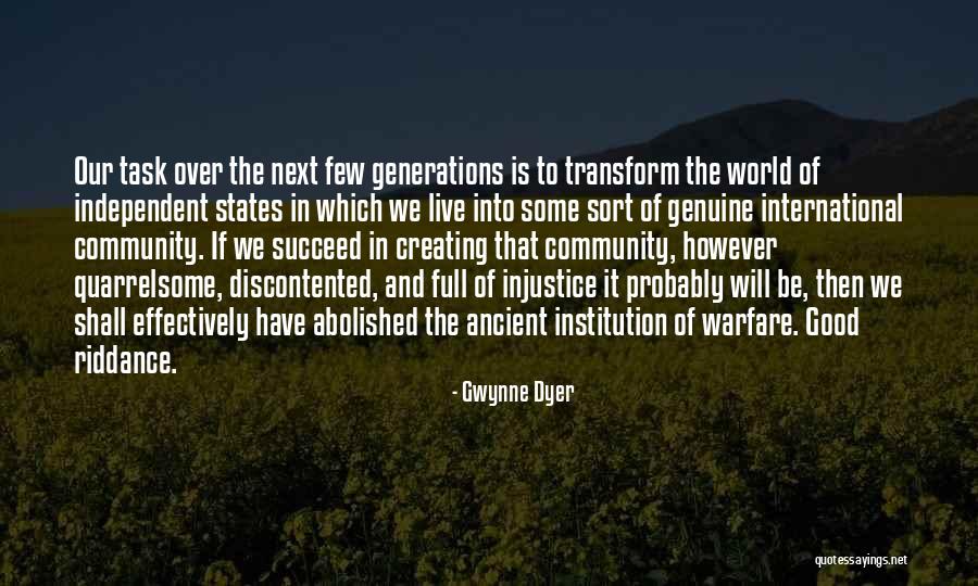 Discontented Quotes By Gwynne Dyer Discontented Quotes By Gwynne Dyer