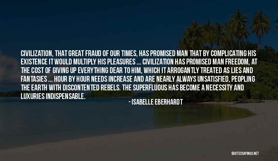 Discontented Quotes By Isabelle Eberhardt Discontented Quotes By Isabelle Eberhardt