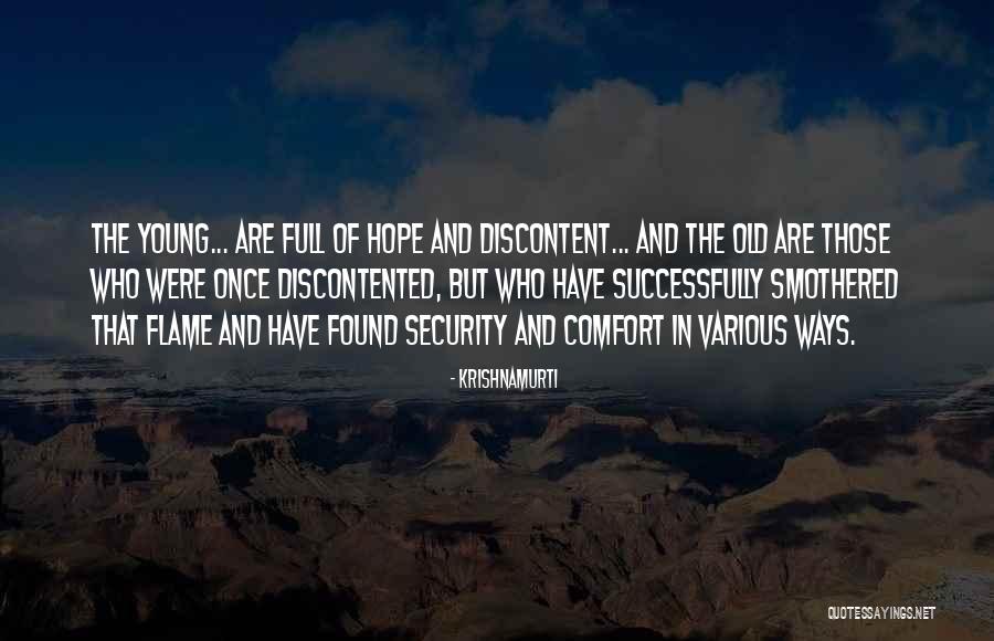 Discontented Quotes By Krishnamurti Discontented Quotes By Krishnamurti