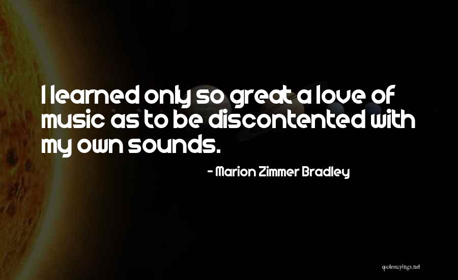 Discontented Quotes By Marion Zimmer Bradley Discontented Quotes By Marion Zimmer Bradley