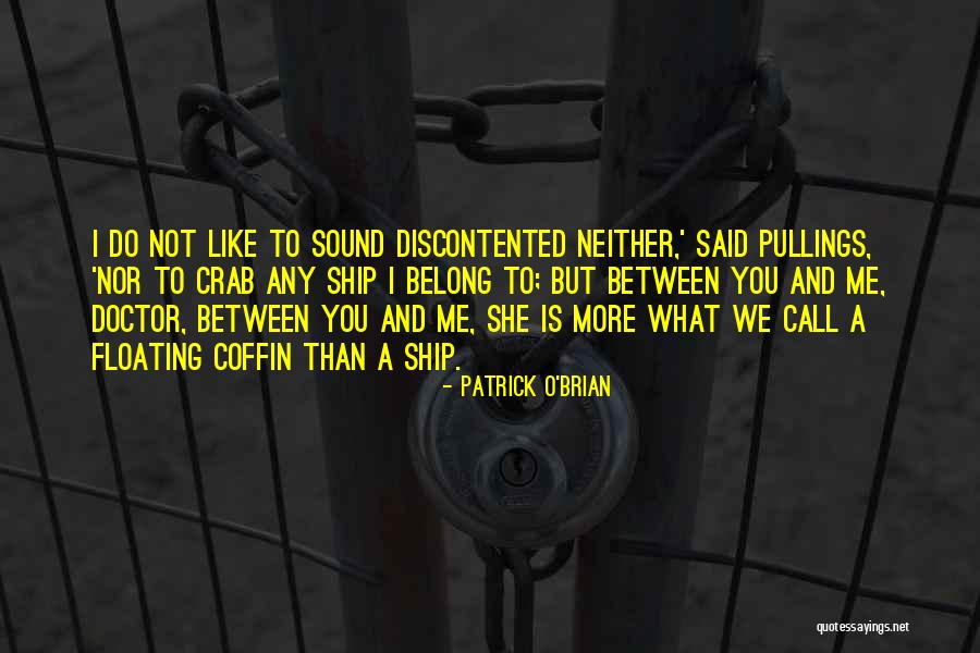 Discontented Quotes By Patrick O'Brian Discontented Quotes By Patrick O'Brian